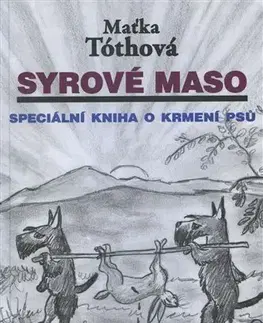 Psy, kynológia Syrové maso - Maťka Tóthová