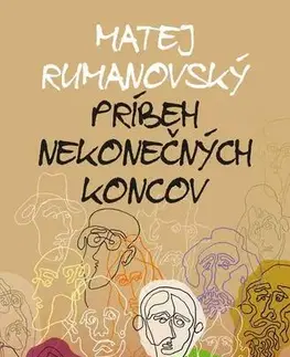 Romantická beletria Príbeh nekonečných koncov - Matej Rumanovský