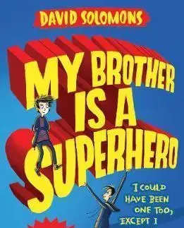 V cudzom jazyku My Brother Is a Superhero - David Solomons