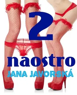 Erotická beletria Naostro 2 - Jana Javorská