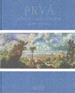 História - ostatné Prvá kniha o Bratislave - Pavel Dvořák
