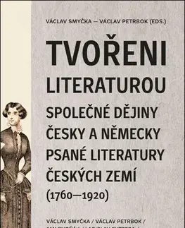 Literárna veda, jazykoveda Tvořeni literaturou - Václav Smyčka,Václav Petrbok