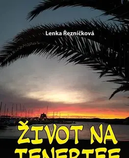 Cestopisy Život na Tenerife - Lenka Řezníčková