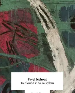Romantická beletria Ta dlouhá vlna za kýlem... - Pavel Kohout