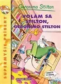 Pre deti a mládež - ostatné Volám sa Stilton, Geronimo Stilton - Geronimo Stilton