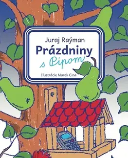 Pre deti a mládež - ostatné Prázdniny s Pipom - Juraj Raýman