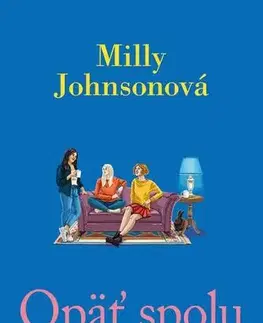Romantická beletria Opäť spolu - Milly Johnson
