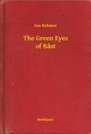 Svetová beletria The Green Eyes of Bâst - Rohmer Sax