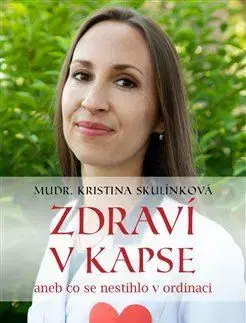 Zdravie, životný štýl - ostatné Zdraví v kapse - Kristina Skulínková