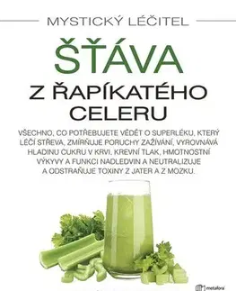 Zdravá výživa, diéty, chudnutie Mystický léčitel: Šťáva z řapíkatého celeru - Anthony William