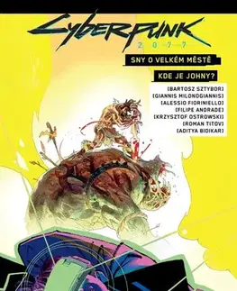 Komiksy Cyberpunk 2077: Sny o velkém městě/ Kde je Johnny? - Bartosz Sztybor,Filip Ženíšek