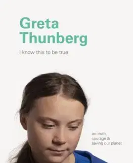 Rozvoj osobnosti I Know This to Be True: Greta Thunberg