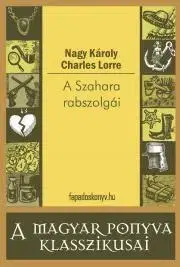Detektívky, trilery, horory A Szahara rabszolgái - Károly Nagy