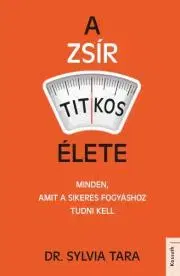 Zdravie, životný štýl - ostatné A zsír titkos élete - Dr. Sylvia Tara