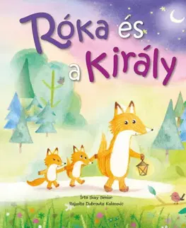 Rozprávky pre malé deti Róka és a király - Suzy Senior