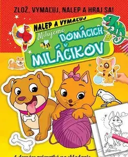 Nalepovačky, vystrihovačky, skladačky Milujeme domácich miláčikov - nalep a vymaľuj