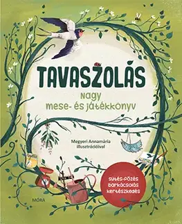 Pre deti a mládež - ostatné Tavaszolás. Tavaszi mese- és játékkönyv