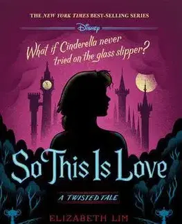 Fantasy, upíri Disney Princess Cinderella: So, This Is Love - Elizabeth Lim