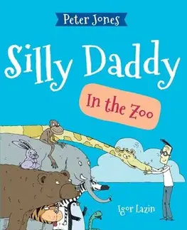Rozprávky Bolondos Apu az állatkertben. Silly Daddy in the Zoo - Peter Jones,Igor Lazin