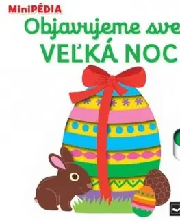 Leporelá, krabičky, puzzle knihy MiniPÉDIA Objavujeme svet! Veľká noc - Nathalie Choux