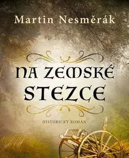 Detektívky, trilery, horory Na zemské stezce - Martin Nesměrák