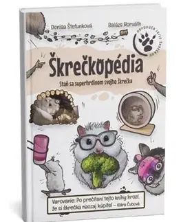 Pre deti a mládež - ostatné Škrečkopédia - Denisa Štefunková