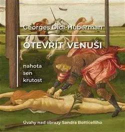 Maliarstvo, grafika Otevřít Venuši - Georges Didi-Huberman