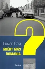 História - ostatné Miért más Románia? - Lucian Boia
