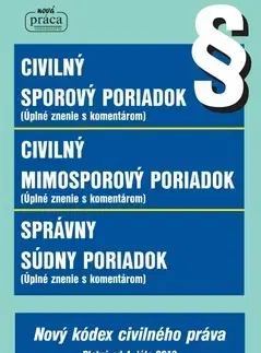 Zákony, zbierky zákonov Civilný sporový poriadok, Civilný mimosporový poriadok a Správny súdny poriadok
