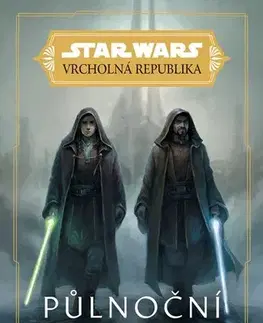 Sci-fi a fantasy Star Wars - Vrcholná Republika - Půlnoční horizont - Daniel Jose Older