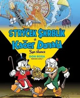 Komiksy Strýček Skrblík a Kačer Donald: Syn slunce - Don Rosa