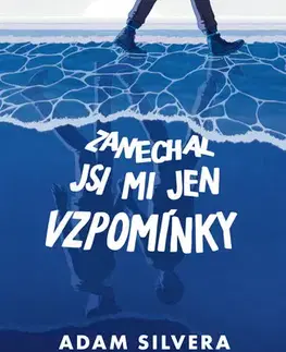 Young adults Zanechal jsi mi jen vzpomínky - Adam Silvera