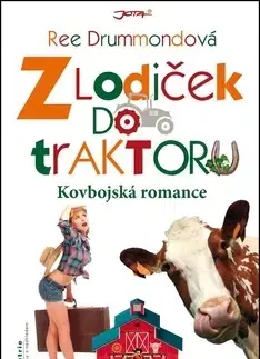 Romantická beletria Z lodiček do traktoru - Ree Drummond
