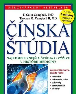 Čínska medicína Čínska štúdia - T. Colin Campbell,Thomas M. Campbell II