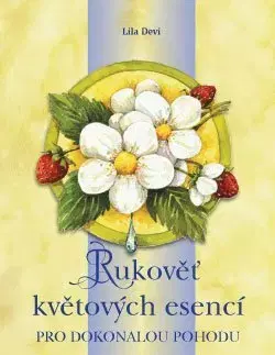Zdravie, životný štýl - ostatné Rukověť květových esencí - Lila Devi