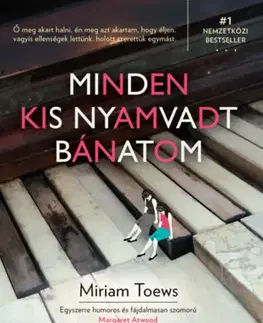 Svetová beletria Minden kis nyamvadt bánatom - Miriam Toews