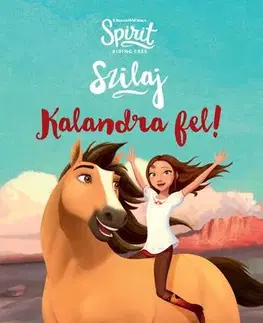 Dobrodružstvo, napätie, western Szilaj - Kalandra fel! - Suzanne Selfors