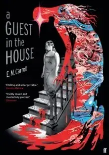 Detektívky, trilery, horory A Guest in the House - E.M. Carroll