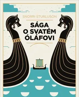 Historické romány Sága o svatém Óláfovi - Snorri Sturluson,Ladislav Heger