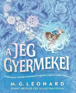 Pre deti a mládež - ostatné A jég gyermekei - Leonard M.G.,Anna Todero