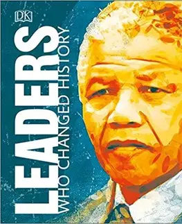 Biografie - ostatné Leaders Who Changed History - DK