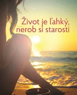 Romantická beletria Život je ľahký, nerob si starosti - Agnes Martin-Lugand