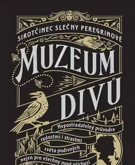 Sci-fi a fantasy Sirotčinec slečny Peregrinové: Muzeum divů - Ransom Riggs