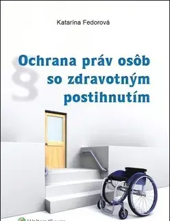 Ústavné právo Ochrana práv osôb so zdravotným postihnutím - Katarína Fedorová