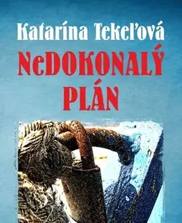 Slovenská beletria NeDokonalý plán - Katarína Tekeľová
