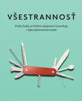 Eseje, úvahy, štúdie Všestrannosť - David Epstein,Tomáš Mrva