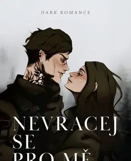 Romantická beletria Nevracej se pro mě - K. M. Moronova
