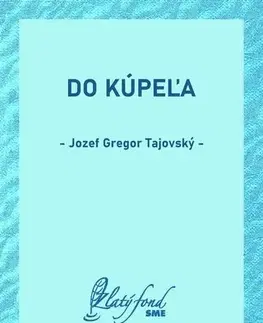 Pre dievčatá Do kúpeľa - Tajovský Jozef Gregor