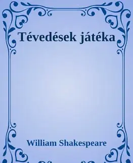 Svetová beletria Tévedések játéka - William Shakespeare