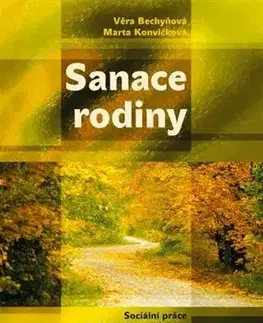 Sociológia, etnológia Sanace rodiny - Marta Konvičková,Věra Bechyňová
